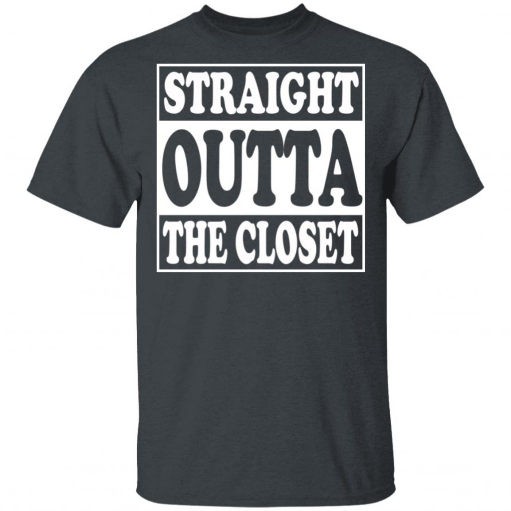 Straight Outta The Closet T-Shirts