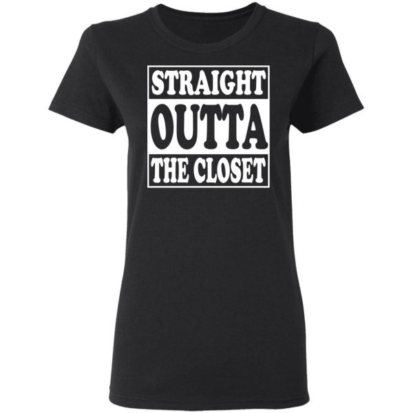 Straight Outta The Closet T-Shirts 5