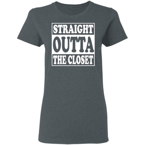 Straight Outta The Closet T-Shirts 6