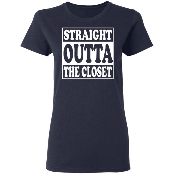 Straight Outta The Closet T-Shirts 7