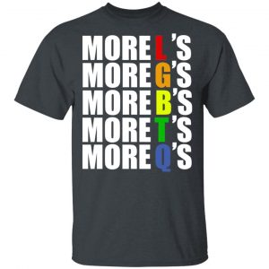 More LGBTQ’s Pride T-Shirts LGBT 2