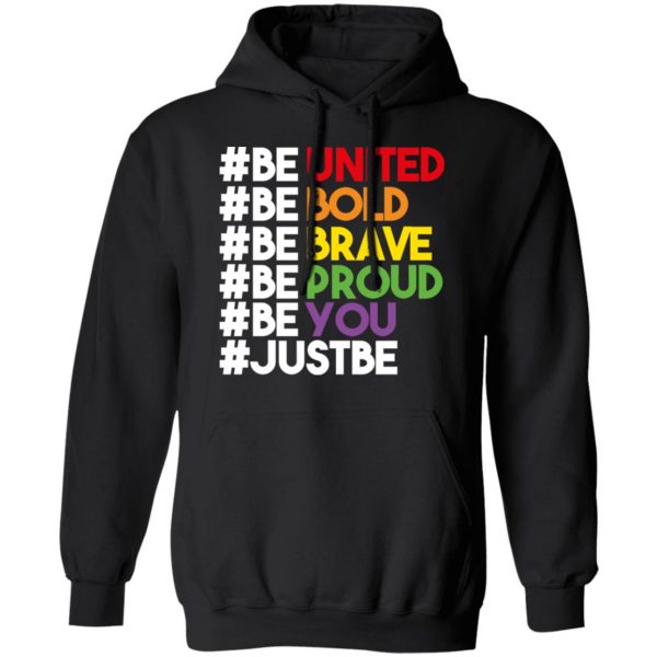 Be United Be Bold Be Brave Be Proud Be You LGBTQ T-Shirts 10