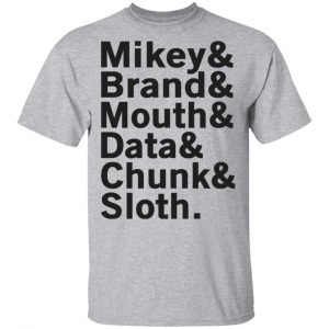 Mikey & Brand & Mouth & Data & Chunk & Sloth T-Shirts 14