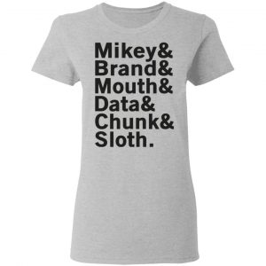 Mikey & Brand & Mouth & Data & Chunk & Sloth T-Shirts 17