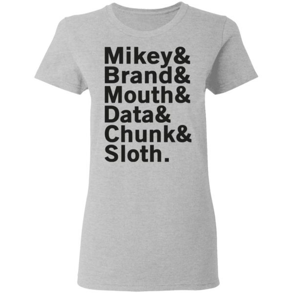 Mikey & Brand & Mouth & Data & Chunk & Sloth T-Shirts 6
