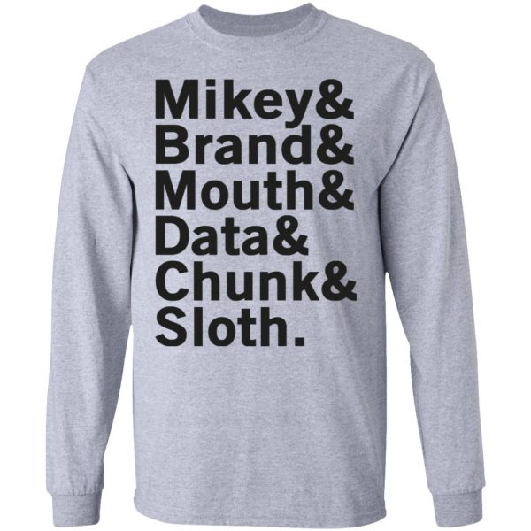 Mikey & Brand & Mouth & Data & Chunk & Sloth T-Shirts 7
