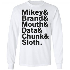 Mikey & Brand & Mouth & Data & Chunk & Sloth T-Shirts 19