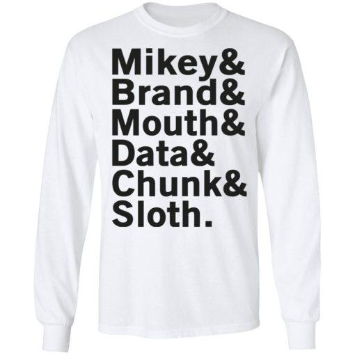 Mikey & Brand & Mouth & Data & Chunk & Sloth T-Shirts 8