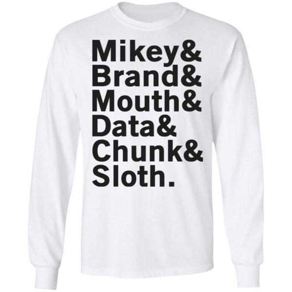 Mikey & Brand & Mouth & Data & Chunk & Sloth T-Shirts 8