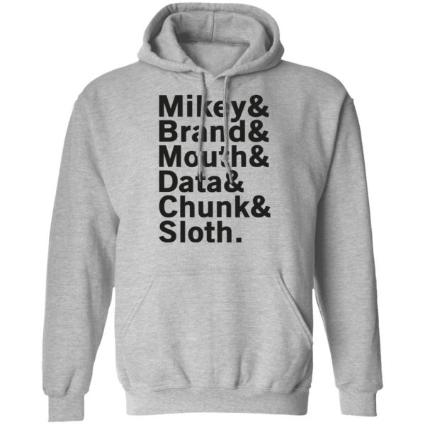 Mikey & Brand & Mouth & Data & Chunk & Sloth T-Shirts 10