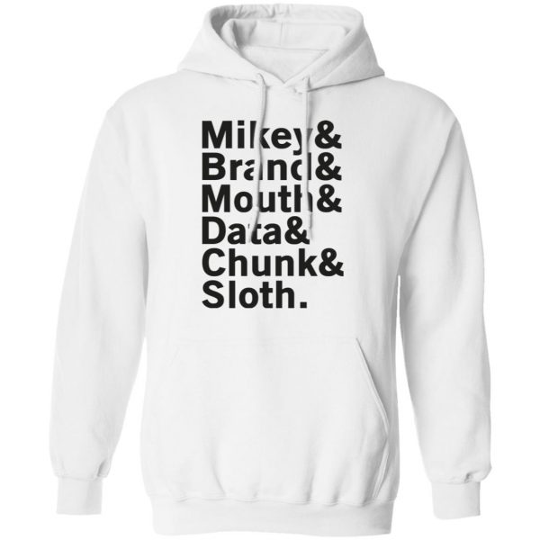 Mikey & Brand & Mouth & Data & Chunk & Sloth T-Shirts 11