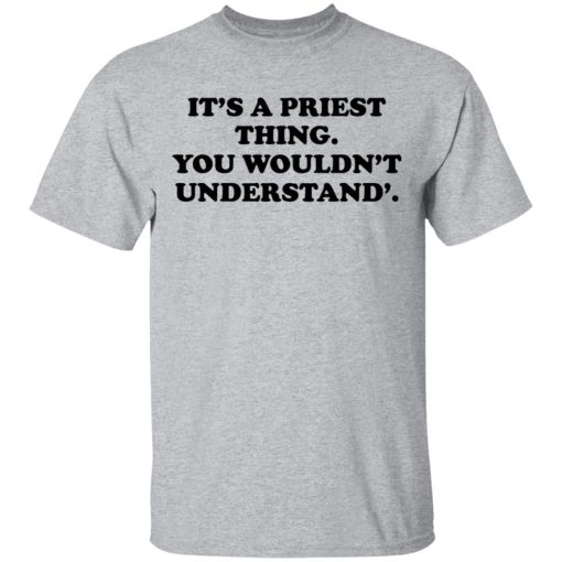 It's A Priest Thing You Wouldn't Understand T-Shirts - Image 3