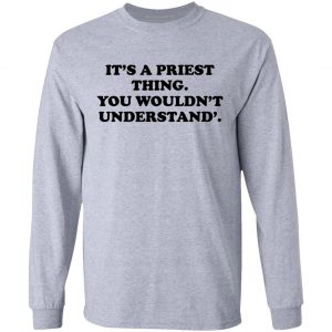 It's A Priest Thing You Wouldn't Understand T-Shirts 18
