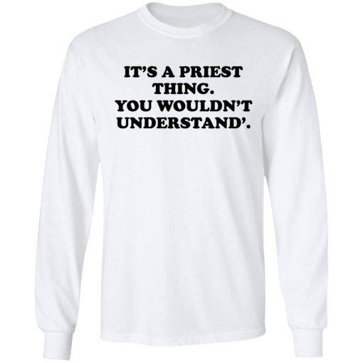 It's A Priest Thing You Wouldn't Understand T-Shirts - Image 8