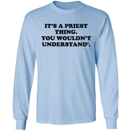 It's A Priest Thing You Wouldn't Understand T-Shirts - Image 9