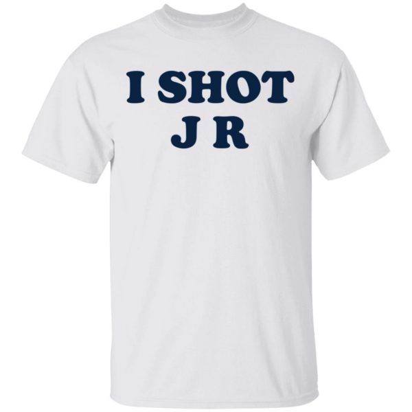 I Shot J R T-Shirts 2