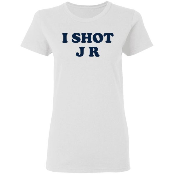 I Shot J R T-Shirts 5