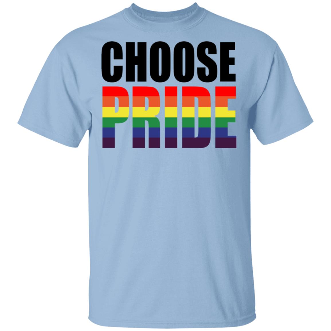 Choose Pride LGBT Pride TShirts El Real TexMex