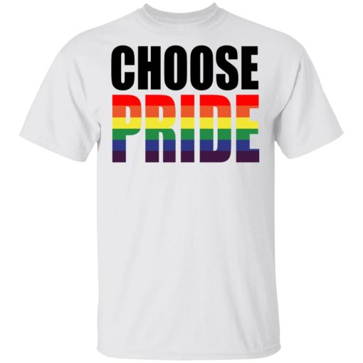 Choose Pride LGBT Pride T-Shirts 2