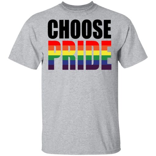 Choose Pride LGBT Pride T-Shirts 3