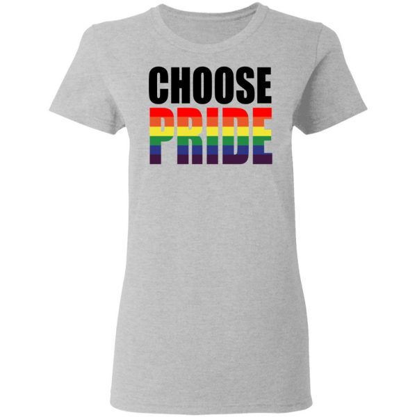 Choose Pride LGBT Pride T-Shirts 6