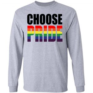 Choose Pride LGBT Pride T-Shirts 18