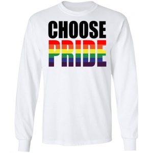 Choose Pride LGBT Pride T-Shirts 19