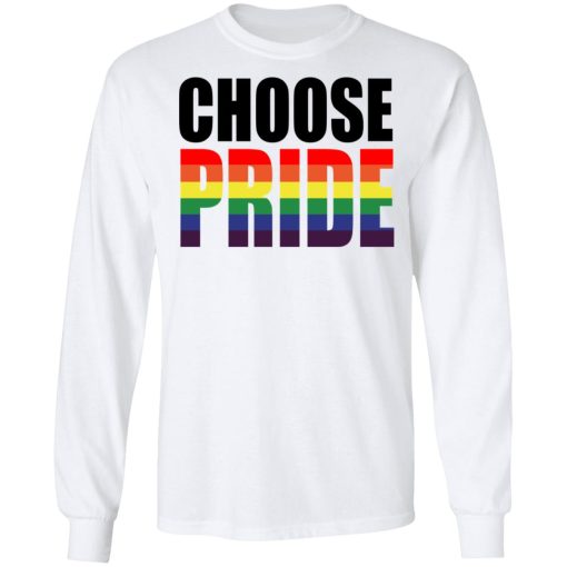 Choose Pride LGBT Pride T-Shirts 8