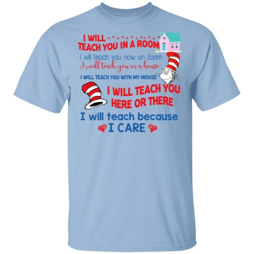 Dr. Seuss I Will Teach You In A Room Teach You Now On Zoom Teach You Here Or There T-Shirts 1