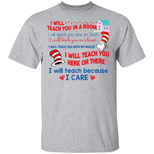 Dr. Seuss I Will Teach You In A Room Teach You Now On Zoom Teach You Here Or There T-Shirts 3