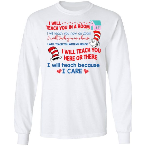 Dr. Seuss I Will Teach You In A Room Teach You Now On Zoom Teach You Here Or There T-Shirts 8