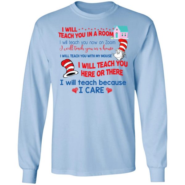 Dr. Seuss I Will Teach You In A Room Teach You Now On Zoom Teach You Here Or There T-Shirts 9