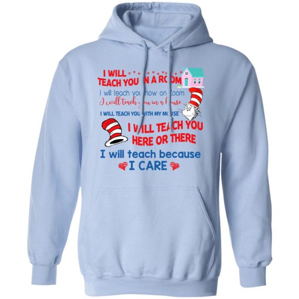 Dr. Seuss I Will Teach You In A Room Teach You Now On Zoom Teach You Here Or There T-Shirts 12