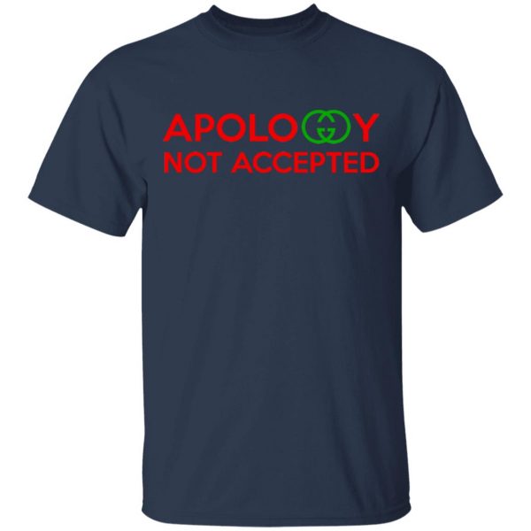 Apology Not Accepted T-Shirts 2