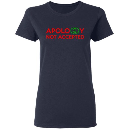 Apology Not Accepted T-Shirts - Image 7