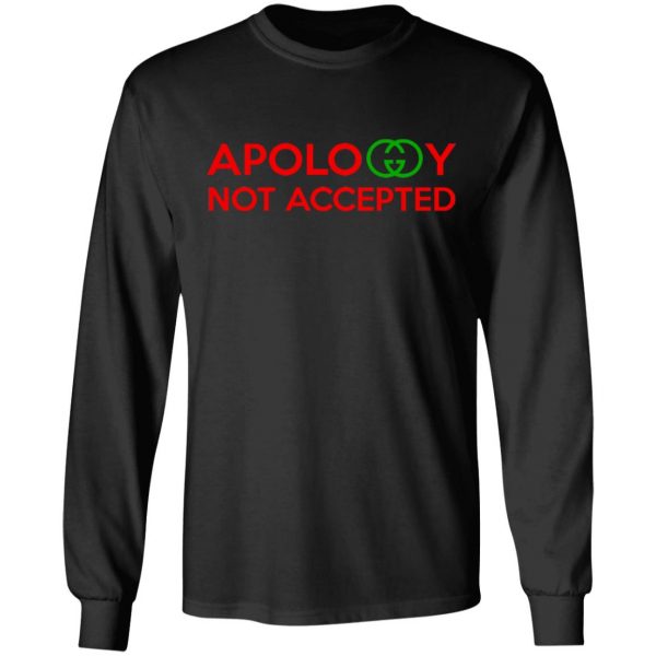 Apology Not Accepted T-Shirts 9