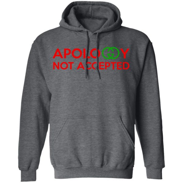 Apology Not Accepted T-Shirts 12