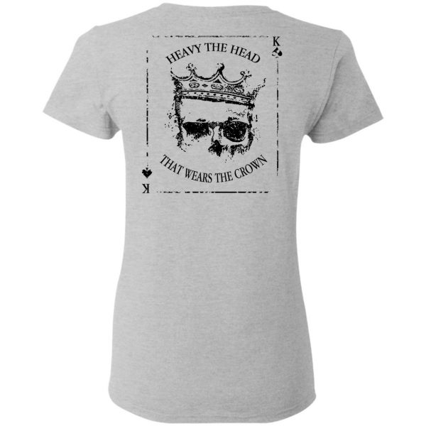 Heavy The Head That Wears The Crown T-Shirts 12