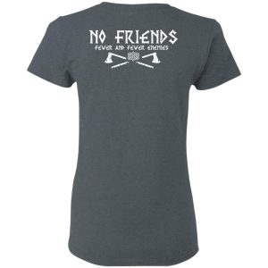 no friends t shirt