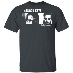 The Black Keys The Big Come Up T-Shirts 14