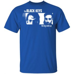 The Black Keys The Big Come Up T-Shirts 16