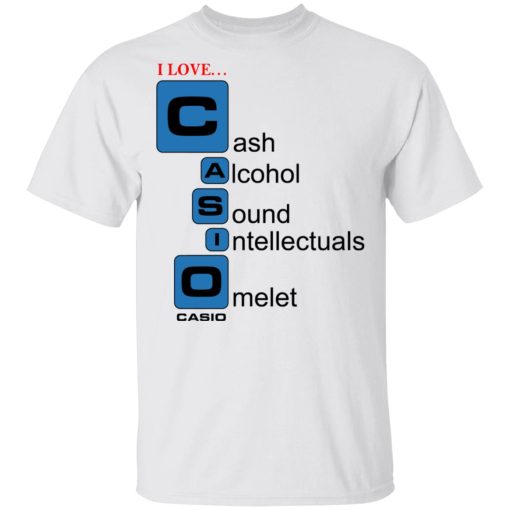 I Love Casino Cash Alcohol Sound Intellectuals Omelet T-Shirts - Image 2