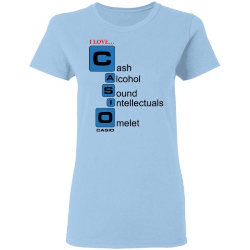 I Love Casino Cash Alcohol Sound Intellectuals Omelet T-Shirts - Image 4