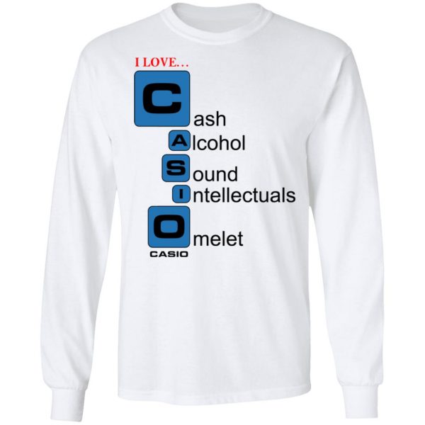 I Love Casino Cash Alcohol Sound Intellectuals Omelet T-Shirts 8