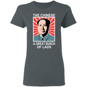 The Chinese A Great Bunch Of Lads T-Shirts 18