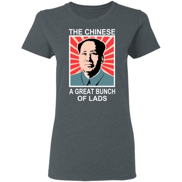 The Chinese A Great Bunch Of Lads T-Shirts 6