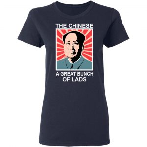The Chinese A Great Bunch Of Lads T-Shirts 19