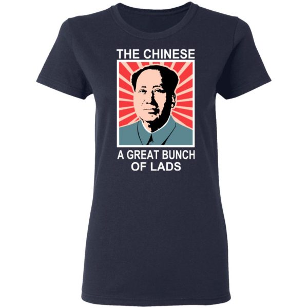 The Chinese A Great Bunch Of Lads T-Shirts 7