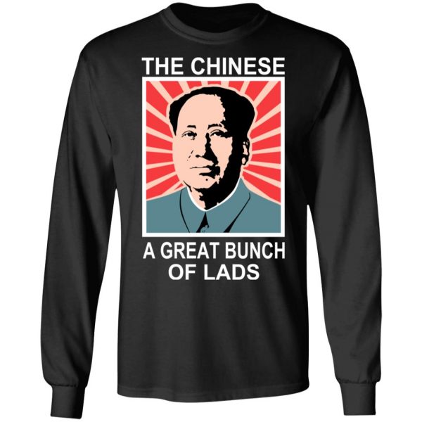 The Chinese A Great Bunch Of Lads T-Shirts 9