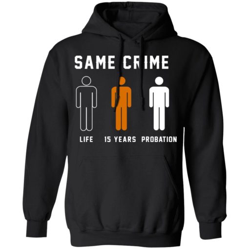 Same Crime Life Is Years Probation T-Shirts - Image 4